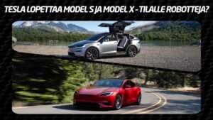 Tesla lopettaa legendaksi nousseiden Model S-n ja X-n valmistuksen