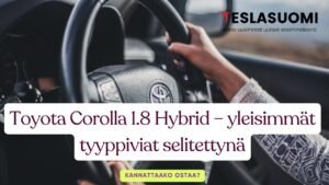 Toyota Corolla 1.8 Hybrid – yleisimmät tyyppiviat selitettynä