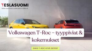 Volkswagen T-Roc - Kokemuksia ja tyyppiviat